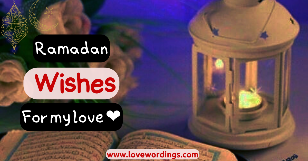 170+ Ramadan Wishes: Messages and Quotes - LoveWordings