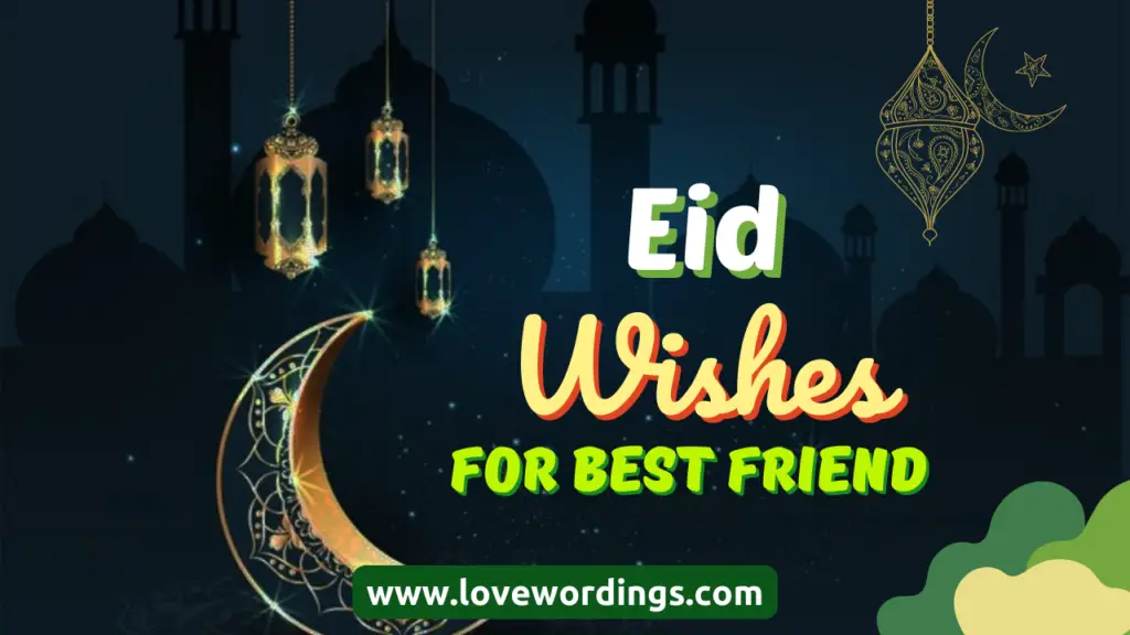 Eid-Mubarak-Wishes-for-Best-Friend-In-English-2022