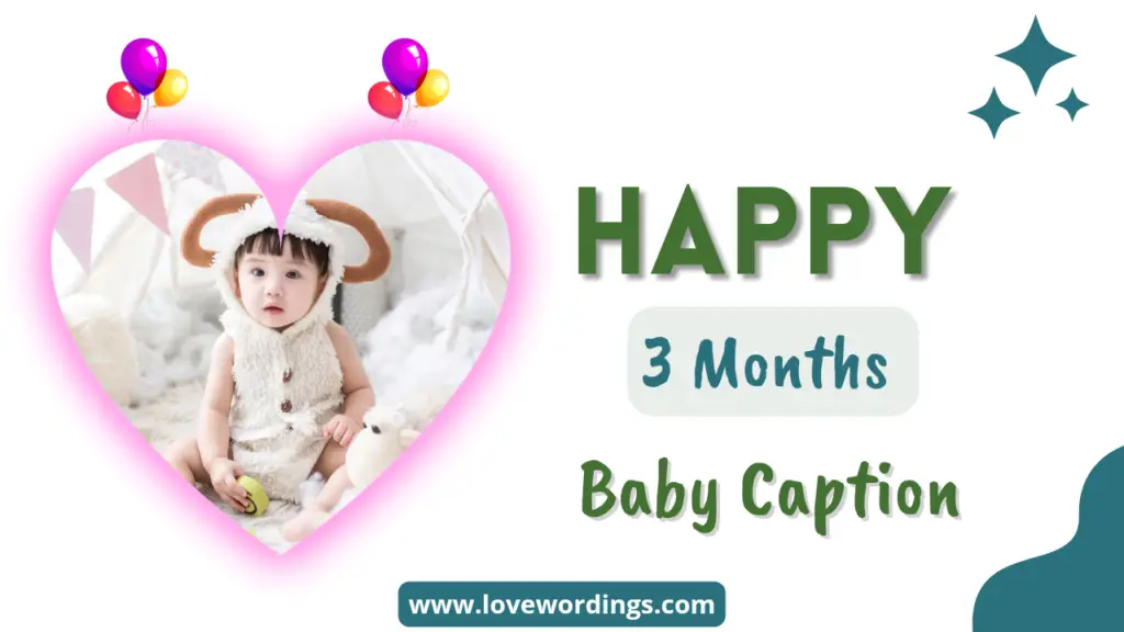 Happy 3 Months Baby Caption
