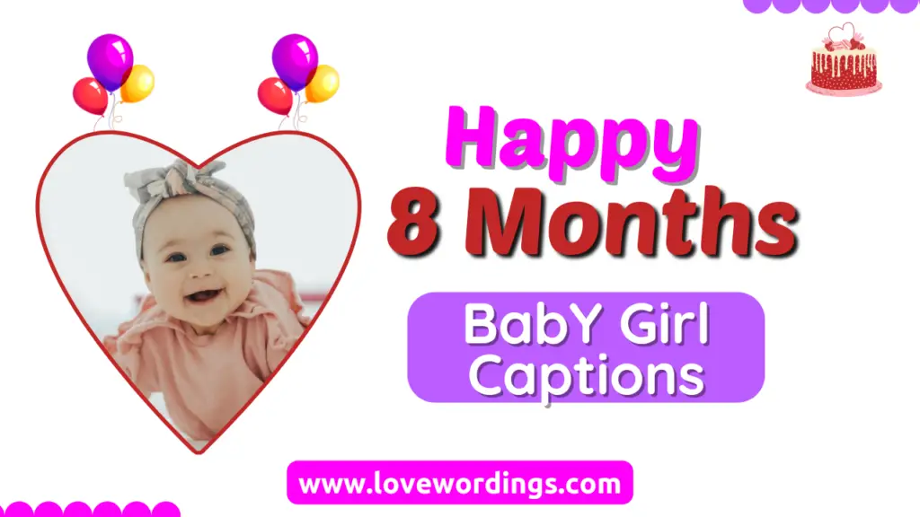 Happy 8 Months Baby Girl Captions and Quotes