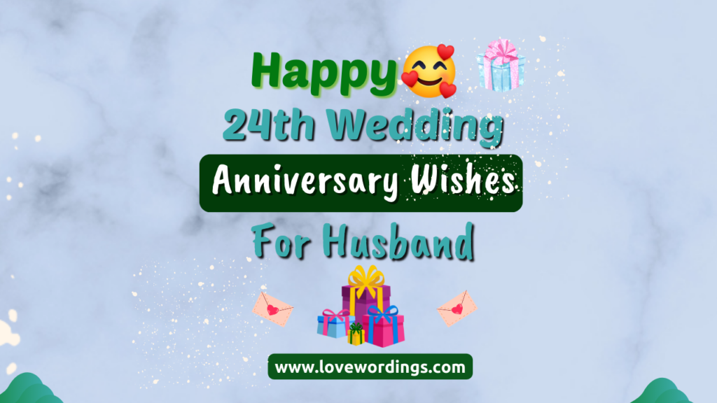 24th Wedding Anniversary Wishes For Husband 1 1024x576 