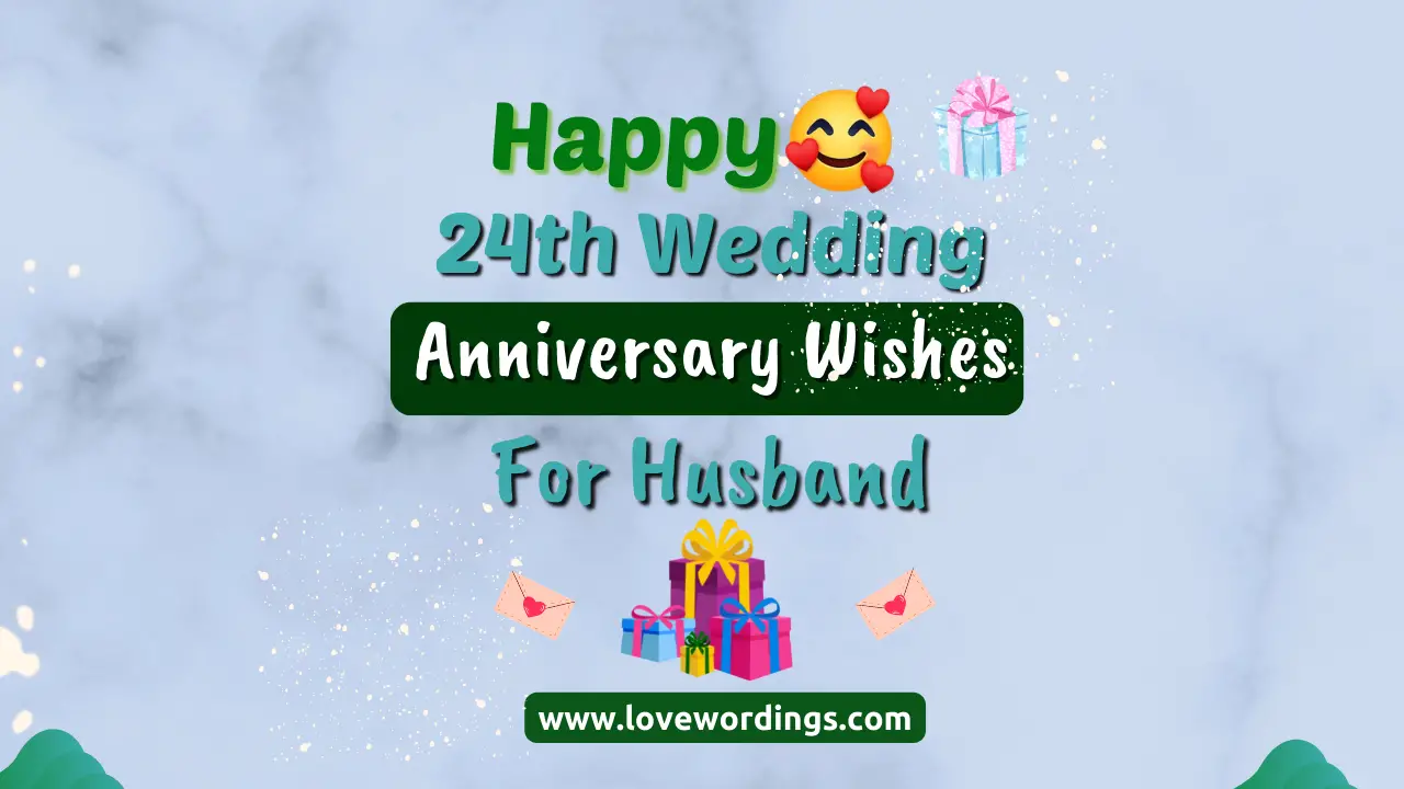 Best Happy 24th Wedding Anniversary Wishes For Husband [2023]