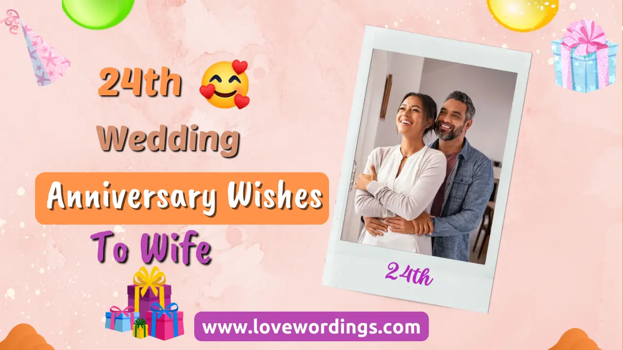 Best Happy 24th Wedding Anniversary Wishes For Wife [2023]