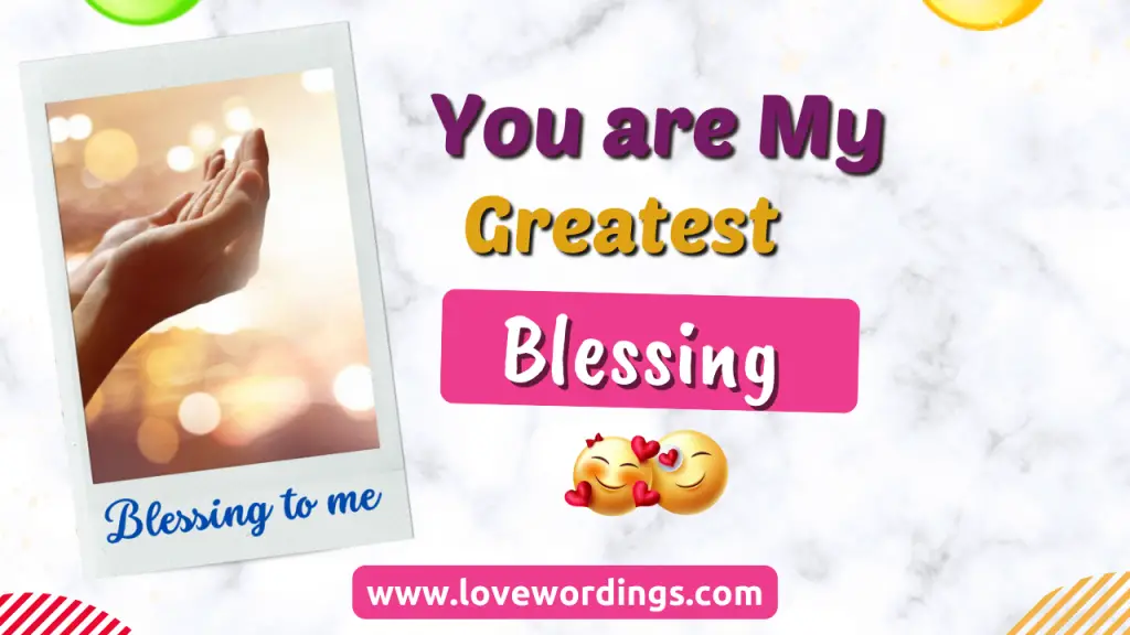 You Are My Greatest Blessing Quotes