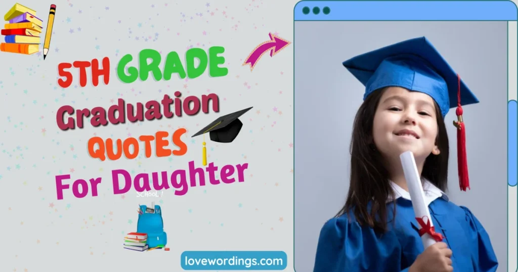 5th Grade Graduation Quotes For Daughter