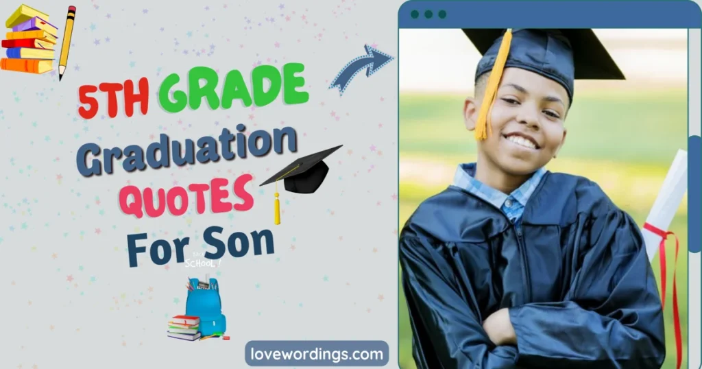 5th-Grade Graduation Quotes For Son
