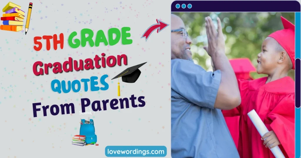 5th-Grade Graduation Quotes From Parents