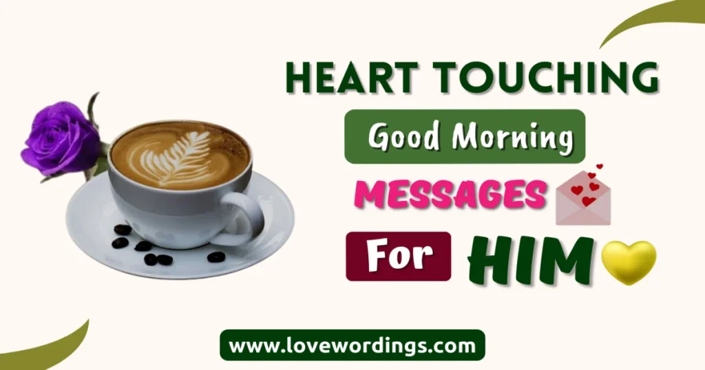 Heart Touching Good Morning Messages for Him 