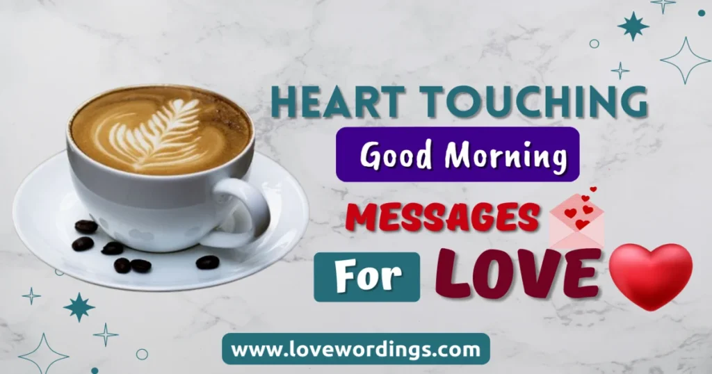 Heart Touching Good Morning Messages for Love