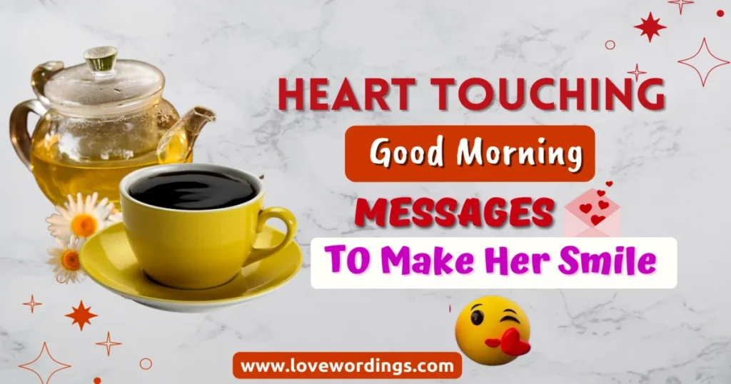 Heart Touching Good Morning Message to Make Her Smile
