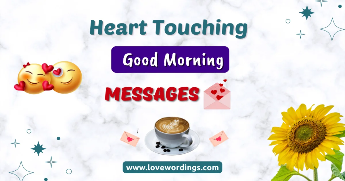 275+ Powerful Heart Touching Good Morning Love Messages