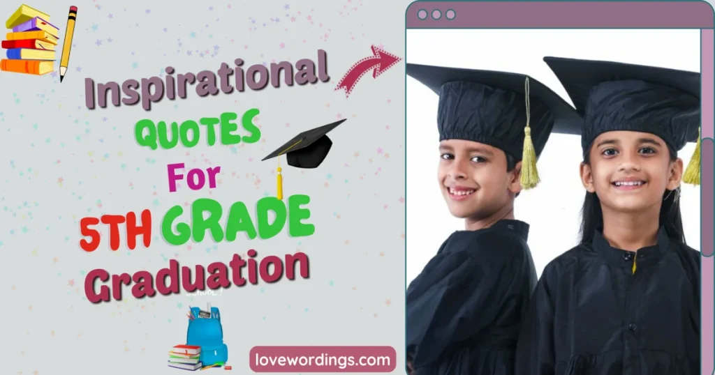 Inspirational Quotes For 5th-Grade Graduation