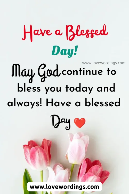 Have a Blessed Day Quotes and Messages