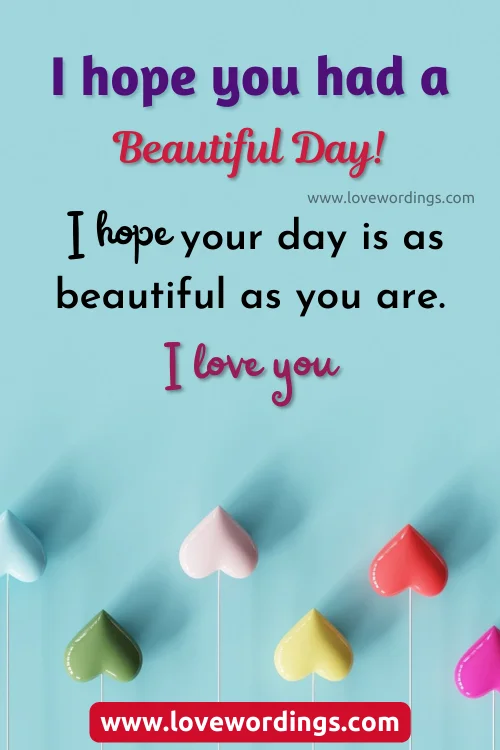 I Hope You Have a Beautiful Day Quotes