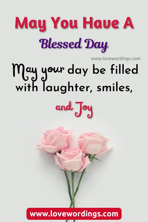 May You Have a Blessed Day Quotes