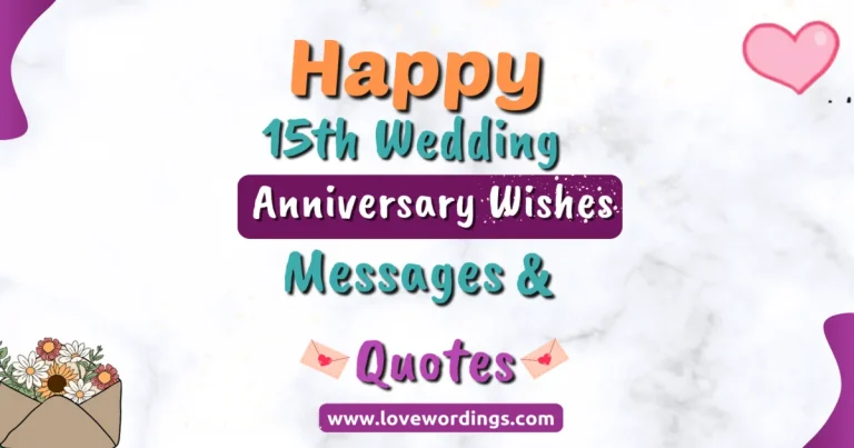 15th-year anniversary wishes, messages, and quotes