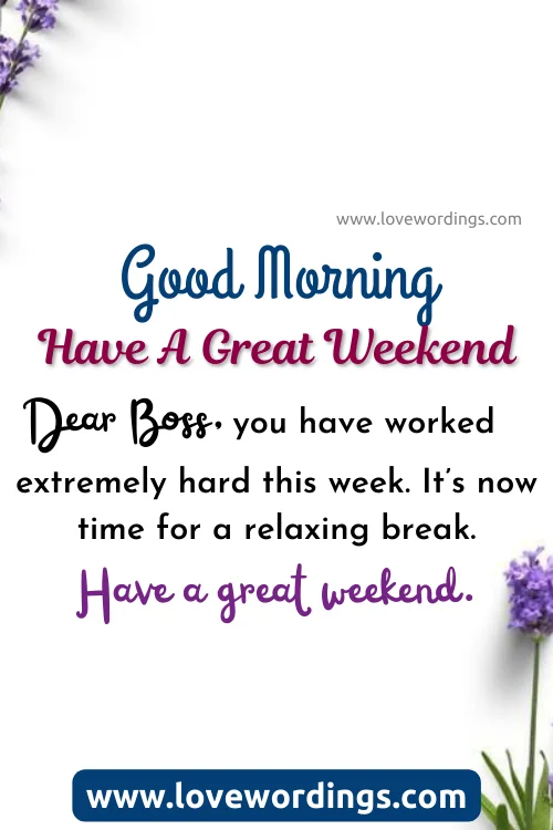 Good Morning Have A Great Weekend Wishes for Boss and Colleagues