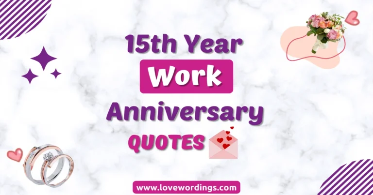 15th Year Work Anniversary Quotes