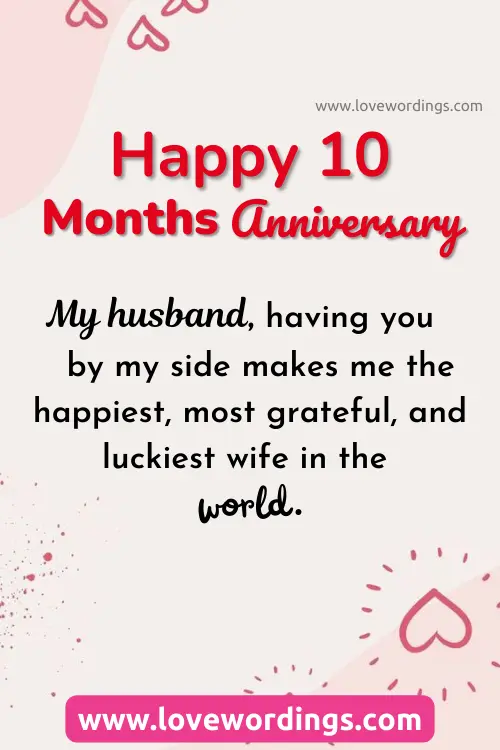 Cute 10 Month Anniversary Wishes For Husband