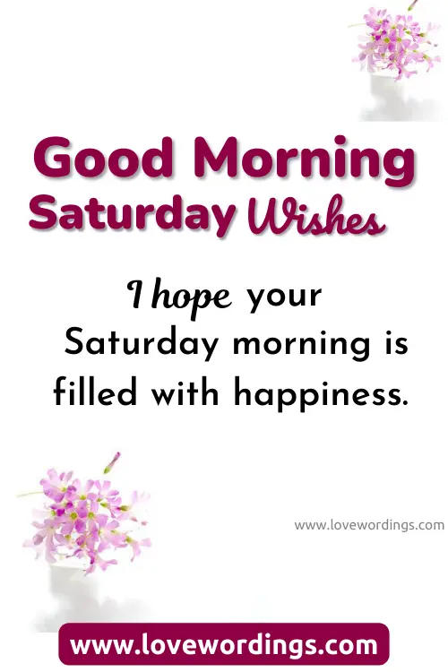 Good Morning Saturday Wishes