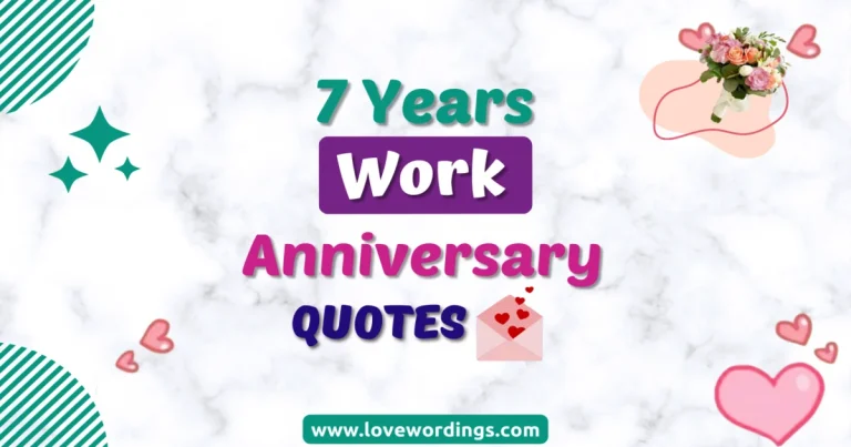 Best Happy 7 Year Work Anniversary Quotes, Messages & Wishes