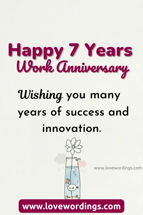 Happy 7 year Work Anniversary Quotes