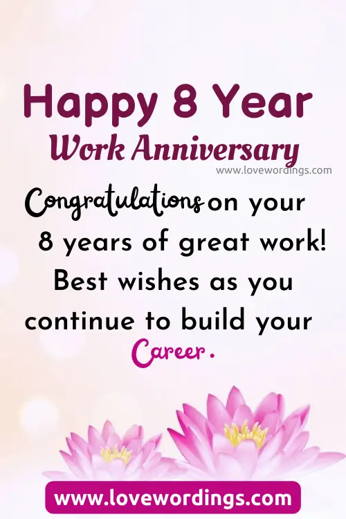 Happy 8 Year Work Anniversary