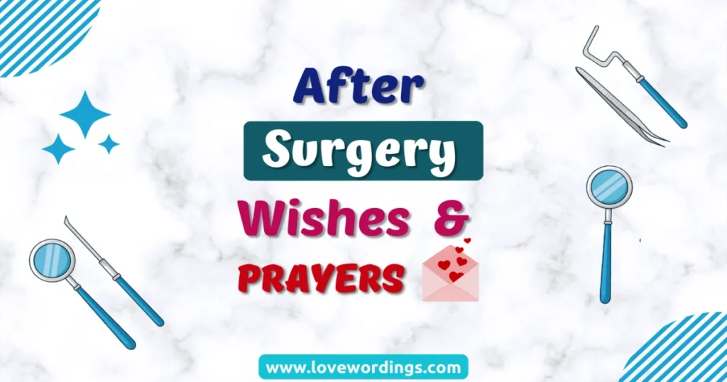 Best After Surgery Wishes, Prayers, and Quotes
