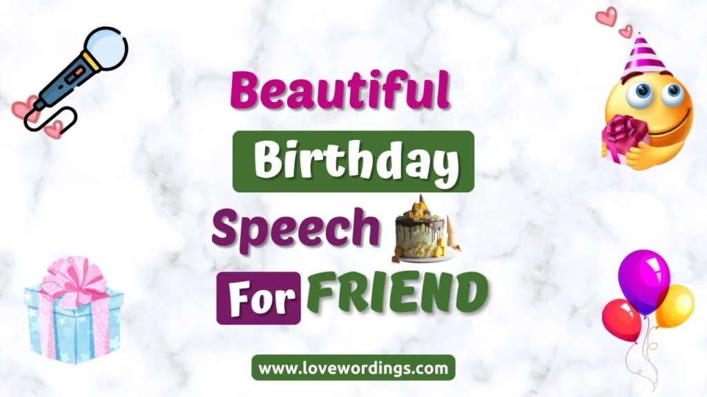 Beautiful Birthday Speech For Friend