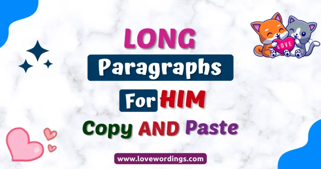 Long Paragraphs For Him Copy And Paste
