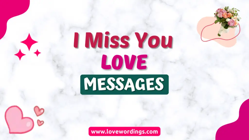 "I Miss You" Love Messages