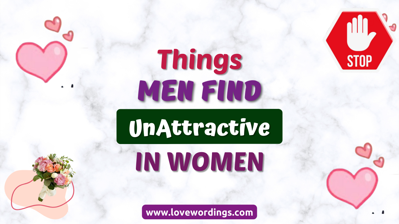 8 Common Things Men Find Unattractive in Women