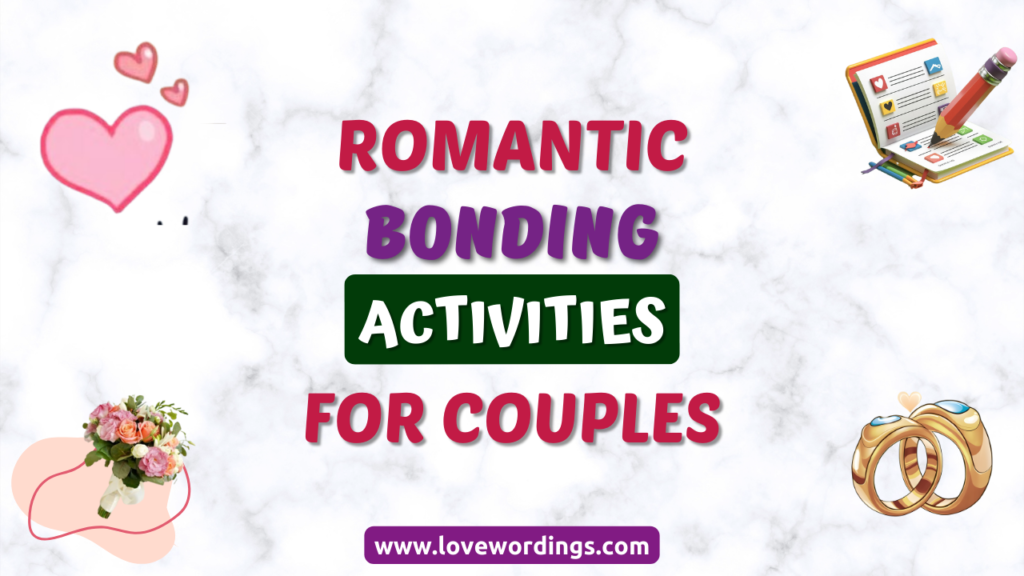 Romantic Bonding Activities for Couples