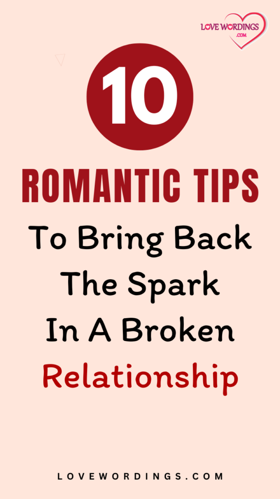 How To Get The Spark Back In A Broken Relationship